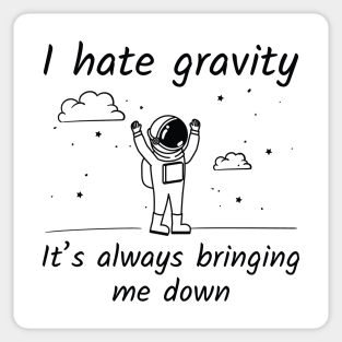 I Hate Gravity Sticker